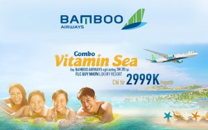 Săn combo khuyến mãi bay Bamboo Airways thảnh thơi nghỉ dưỡng