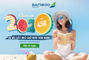 Săn khuyến mãi chỉ 45.000 VND cùng Bamboo Airways chào hè 2020