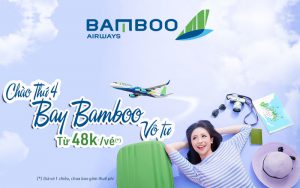 Bay vô tư cùng Bamboo Airways với giá vé chỉ từ 48.000 VND