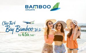 Thứ 4 Săn khuyến mãi bay vô tư cùng Bamboo Airways