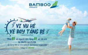 Khuyến mãi Bamboo Airways mua 1 vé người lớn tặng 1 vé trẻ em