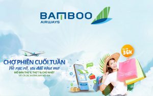 Khuyến mãi cuối tuần Bamboo Airways giá vé chỉ từ 36.000 VND