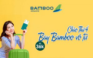 Khuyến mãi thứ 4 bay Bamboo Airways hưởng vô vàn ưu đãi