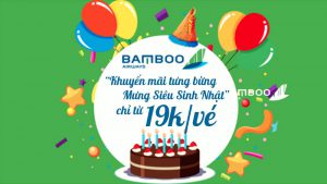 Mừng sinh nhật FLC Bamboo Airways khuyến mãi chỉ từ 19.000 VND