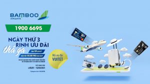 Bamboo Airways khuyến mãi giảm 10% ngày thứ 3 ưu đãi thả ga