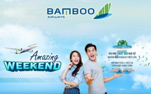 Giảm 20% giá vé khuyến mãi cuối tuần từ Bamboo Airways