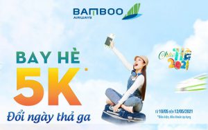 Bay hè 5K đổi ngày thả ga khuyến mãi Bamboo Airways